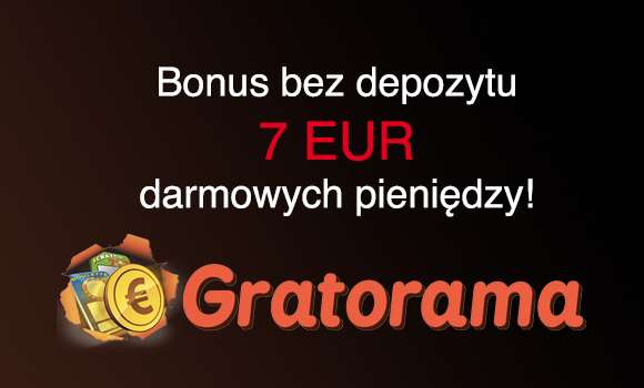 Bonus bez depozytu Gratorama – 7 EUR darmowych pieniędzy!